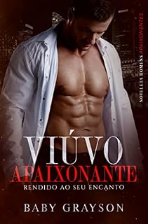 Livro Viúvo Apaixonante, Rendido ao seu Encanto: Noveleta – Homens Apaixonantes.