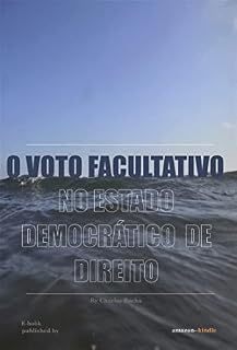 Livro O VOTO FACULTATIVO NO ESTADO DEMOCRÁTICO DE DIREITO