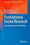 Translational Stroke Research : From Target Selection to Clinical Trials, , 1441995293