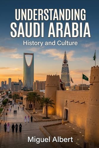 The History of Saudi Arabia (Histories of the Modern Nations