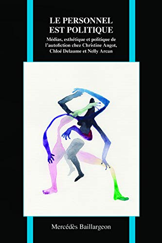 E.b.o.o.k Le personnel est politique: Médias, esthétique et politique de l'autofiction chez Christine Angot, ZIP