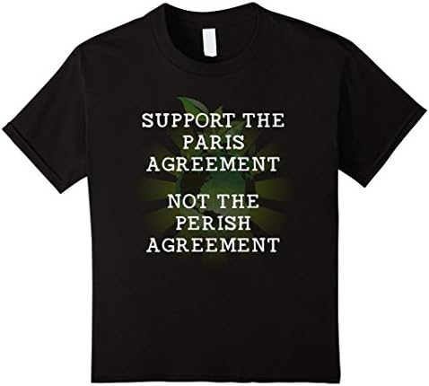 unisex-child Paris Climate Agreement T-shirt: Not the perish agreement 4 Black
