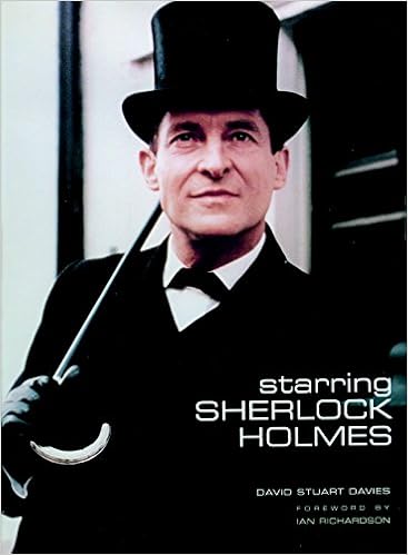 Starring Sherlock Holmes: A Century of the Master Detective on Screen, by David Stuart Davies Starring Sherlock Holmes: A Century of the Master Detective on Screen, by David Stuart Davies