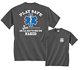 Play Safe or I'll Get To See You Naked Funny EMS T-Shirt