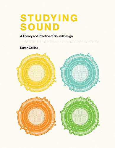 Studying Sound: A Theory and Practice of Sound Design - Manila Store