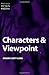 Elements of Fiction Writing - Characters & Viewpoint
