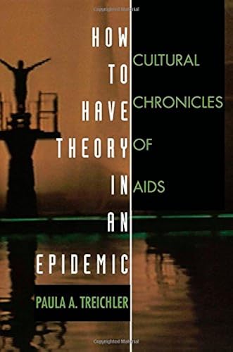 Download How to Have Theory in an Epidemic: Cultural Chronicles of AIDS PDF