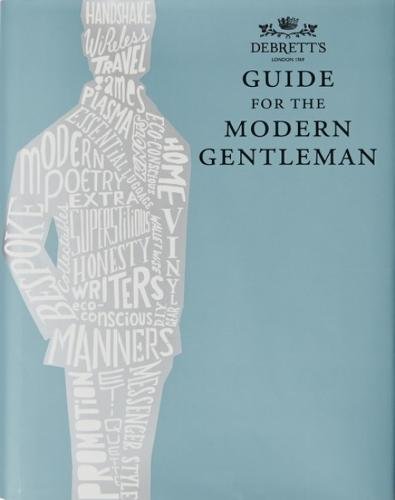 Download Debrett's Guide for the Modern Gentleman