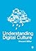 Understanding Digital Culture