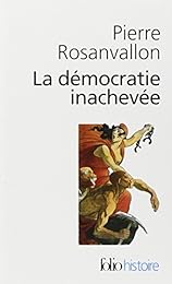 La  démocratie inachevée