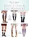 Dress-to-Impress Knitted Boot Cuffs & Leg Warmers: 25 Fun to Wear Designs by 