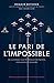 Le pari de l'impossible: De la chasse à la patrouille de France, une aventure humaine (Nimrod) (Fre by Romain Béthoux, Frédéric Lert
