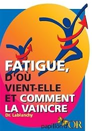 Fatigue, d'où vient-elle et comment la vaincre