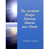 The Invisible Bridge Between Heaven and Earth