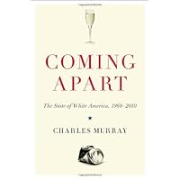 Coming Apart: The State of White America, 1960-2010