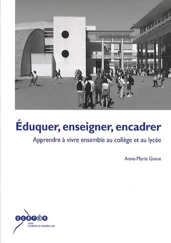 Éduquer, enseigner, encadrer