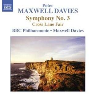 Peter Maxwell Davies: Symphony No. 3 / Cross Lane Fair