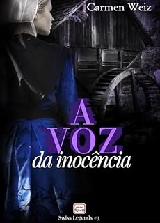 Livro A voz da inocência: Uma série de thriller policiais com um toque de romance e muita aventura. (Swiss Legends Livro 3)