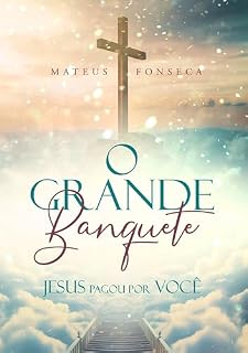Livro O Grande Banquete : Jesus Pagou por Você