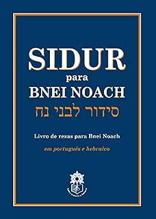 Livro Sidur para Bnei Noach: Livro de rezas para bnei noach em português e hebraico