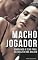 Livro MACHO JOGADOR: DOMINANDO O SEXO PARA SATISFAZER UMA MULHER