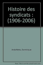 Histoire des syndicats, 1906-2006