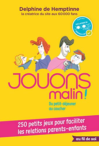 Jouons malin ! : Du petit déjeuner au coucher ! by