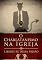 Livro O Charlatanismo na Igreja: Liberte-se dessa prisão