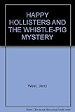 The Happy Hollisters and the Whistle-Pig Mystery