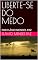 Livro LIBERTE-SE DO MEDO: POR FLÁVIO MENDES PAZ