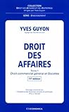 Droit des affaires, tome 1 : Droit commercial général et sociétés by 