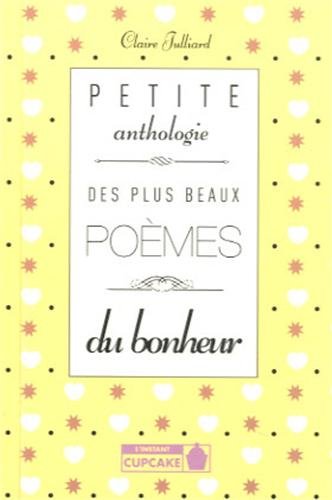Petite anthologie des plus beaux poèmes du bonheur