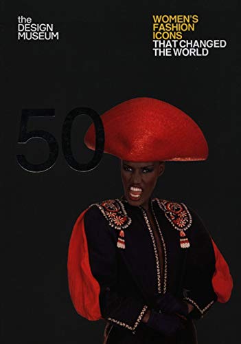Fifty Women's Fashion Icons that Changed the World (Design Museum Fifty) by Lauren Cochrane