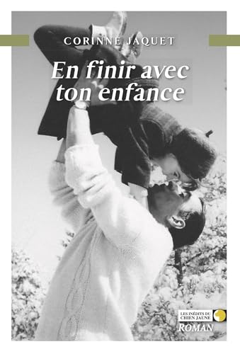 En finir avec ton enfance