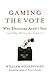 Image of Gaming the Vote: Why Elections Aren't Fair (and What We Can Do About It)