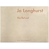Image de Jo Longhurst: The Refusal