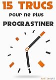Image de 15 trucs pour ne plus procrastiner (French Edition)