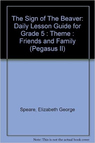 The Sign Of The Beaver Daily Lesson Guide For Grade 5 Theme Friends And Family Pegasus Ii Speare Elizabeth George 9780787260798 Amazon Com Books
