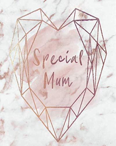 SPECIAL MUM NOTEBOOK: Lined Journal - 150 Pages - 8x10 inch