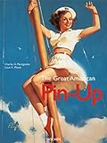 The Great American Pin-Up by Charles Martignette, Louis K. Meisel