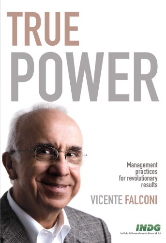 True Power: Management Practices for Revoluntionary Results