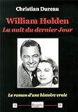 William Holden : La nuit du dernier jour by