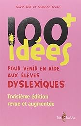 100+ idées pour venir en aide aux élèves dyslexiques