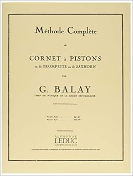 Methode De Trompette Ou De Cornet A Pistons Volume 1 Leduc Amazon Fr Balay Livres