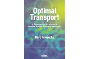 Optimal Transport: A Comprehensive Introduction to Modeling, Analysis, Simulation, Applications