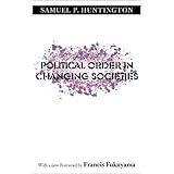 Political Order in Changing Societies (The Henry L. Stimson Lectures Series)