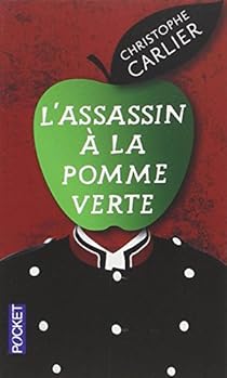 L Assassin A La Pomme Verte Christophe Carlier Babelio L Assassin A La Pomme Verte Christophe Carlier Babelio