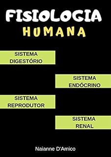 Livro Fisiologia Humana III: Para todos acadêmicos da área de saúde