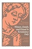 Front cover for the book Women, Family and Ritual in Renaissance Italy by Christiane Klapisch-Zuber