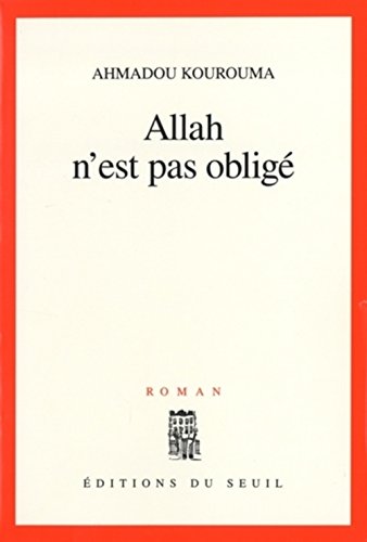 Allah n'est pas obligé: Roman (French Edition) by Ahmadou Kourouma (Hardcover)